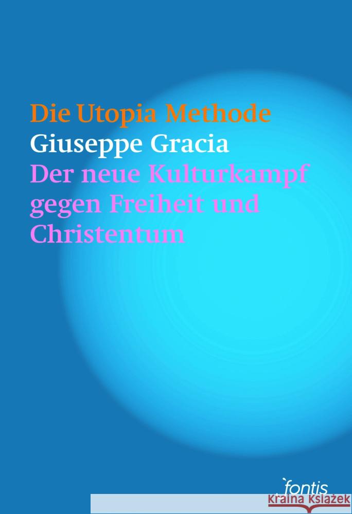 Die Utopia-Methode Gracia, Giuseppe 9783038482369