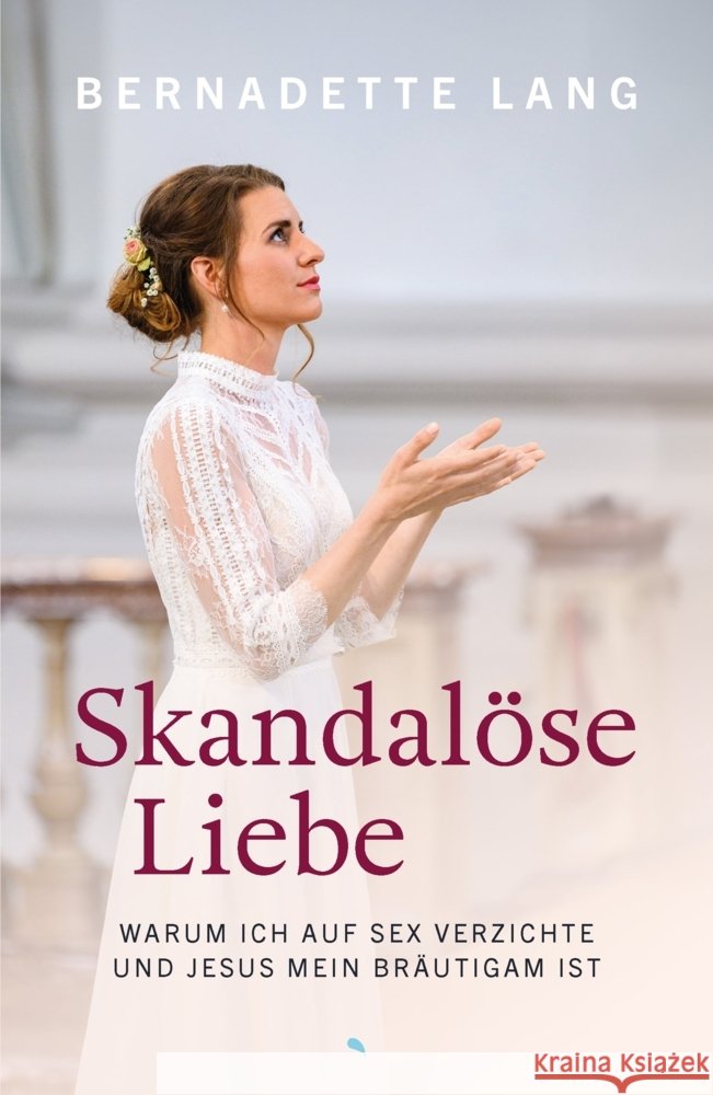 Skandalöse Liebe Lang, Bernadette 9783038482734