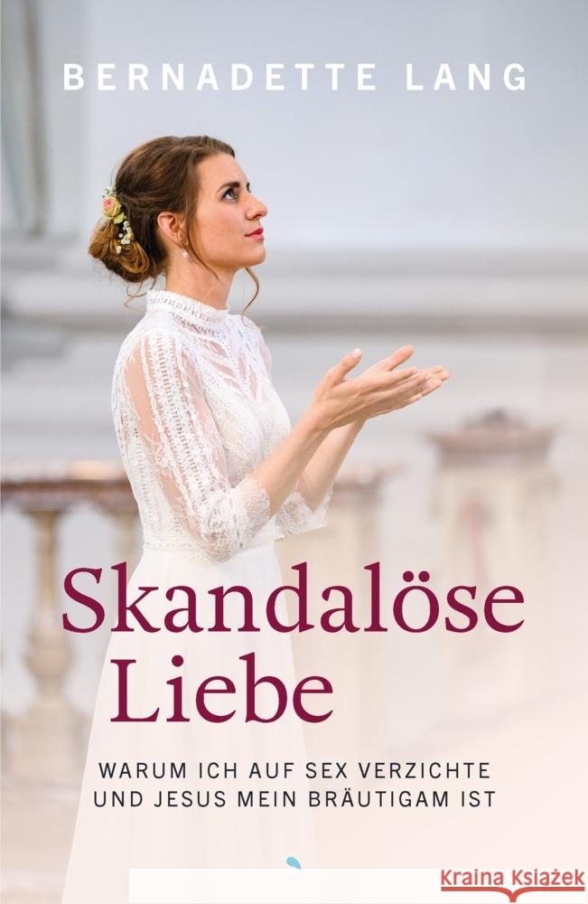 Skandalöse Liebe Lang, Bernadette 9783038482734 fontis - Brunnen Basel