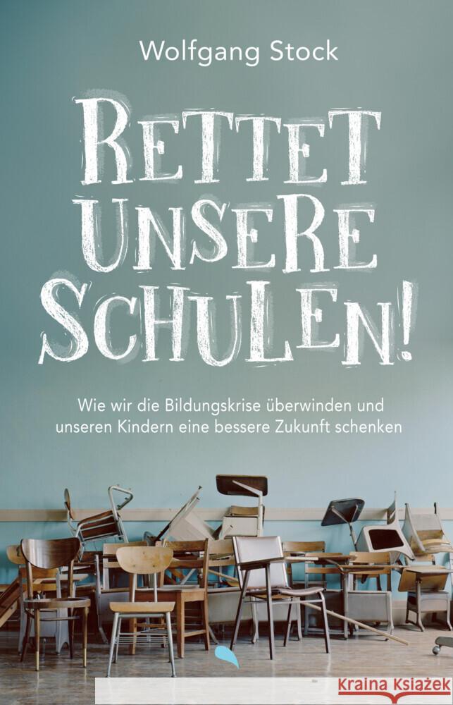 Rettet unsere Schulen! Stock, Wolfgang 9783038482741