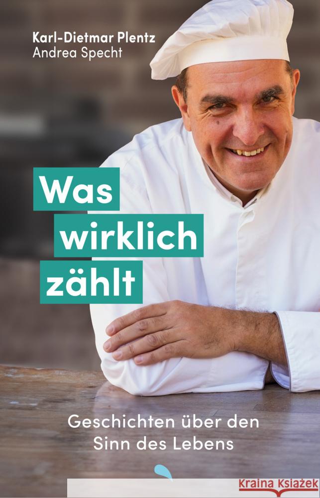 Was wirklich zählt Plentz, Karl-Dietmar, Specht, Andrea 9783038482826