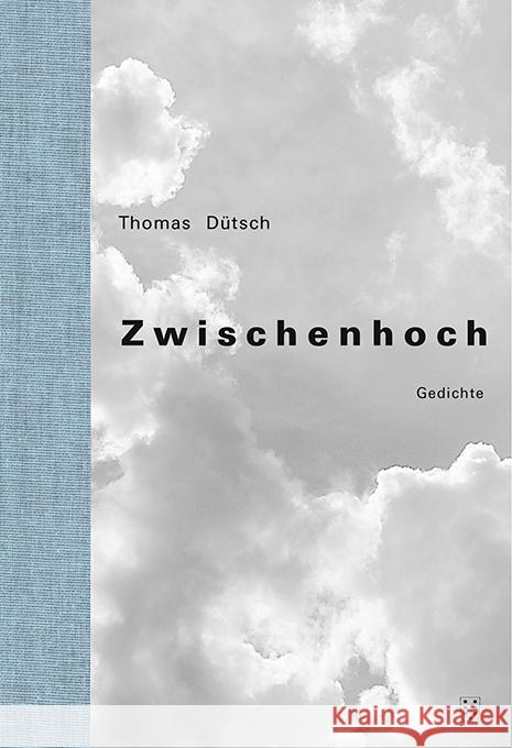 Zwischenhoch Dütsch, Thomas 9783038500872 Nimbus