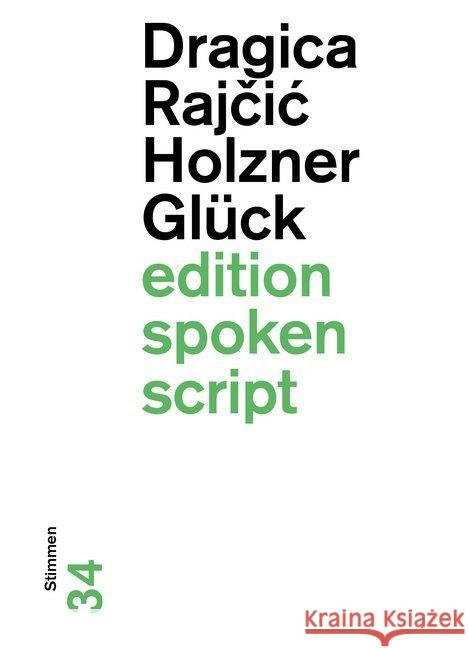 Glück : Stimmen Rajcic Holzner, Dragica 9783038530992 Der gesunde Menschenversand