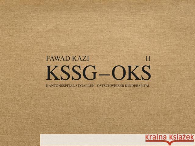 Fawad Kazi KSSG-OKS: Volume II: Haus 10  9783038602033 Park Books