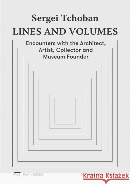 Sergei Tchoban - Lines and Volumes  9783038602057 