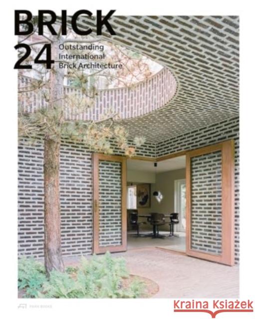 Brick 24: Outstanding International Brick Architecture  9783038603863 Park Books