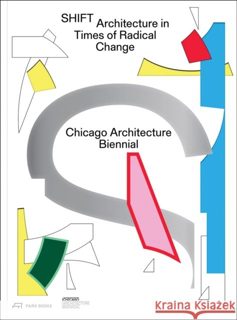 SHIFT: Architecture in Times of Radical Change  9783038604686 Park Books