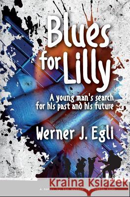 Blues for Lilly Egli, Werner J. 9783038644095