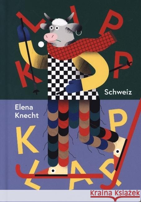 Klipp Klapp Schweiz Knecht, Elena 9783038691488 Bergli Books ein Imprint von Helvetiq