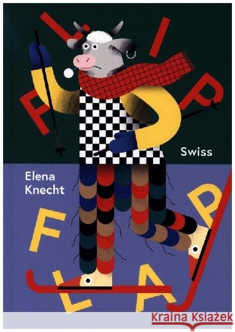 Flip Flap Swiss Knecht, Elena 9783038691495 Bergli Books ein Imprint von Helvetiq