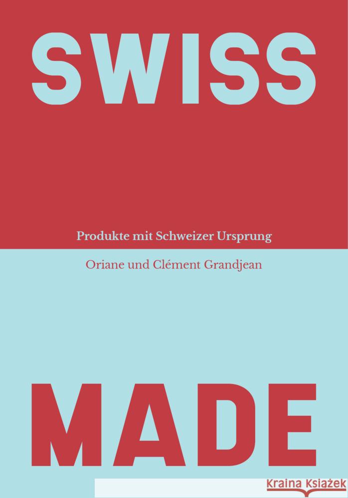 Swiss Made Grandjean, Oriane 9783038691761 Bergli Books