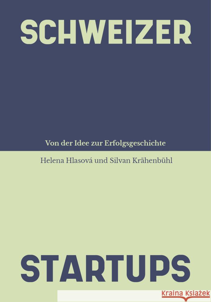 Schweizer Startups Hlasova, Helena, Krähenbühl, Silvan 9783038691785 Bergli Books