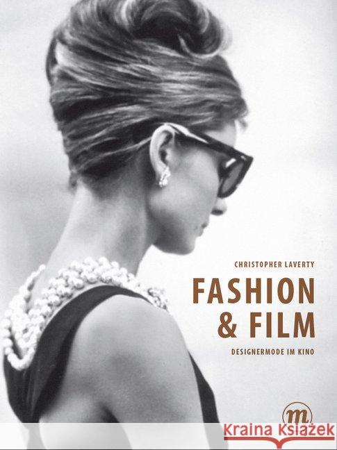 Fashion & Film : Designermode im Kino Laverty, Christopher 9783038761174 Midas