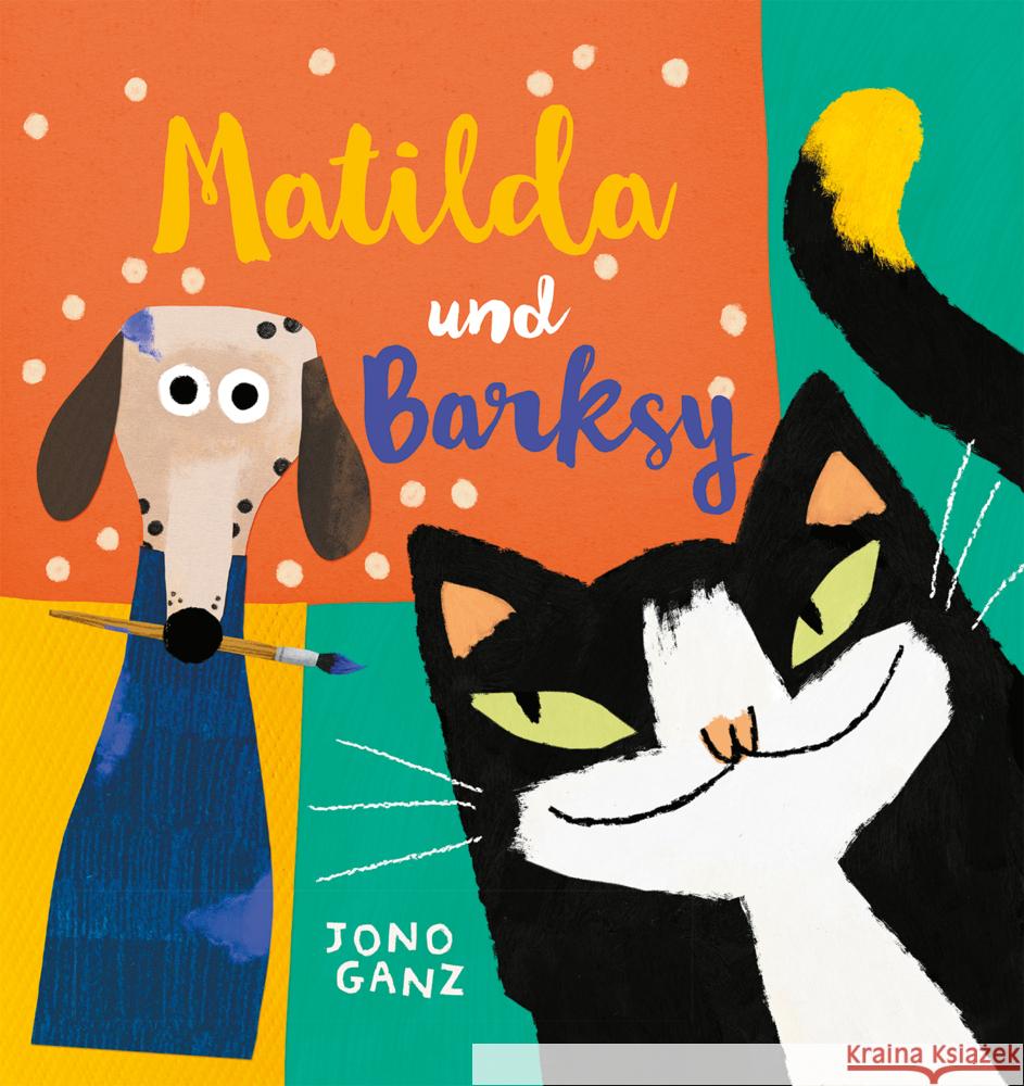 Matilda und Barksy (Kunst für Kinder) Ganz, Jono 9783038763536