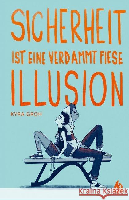 Sicherheit ist eine verdammt fiese Illusion Groh, Kyra 9783038800385