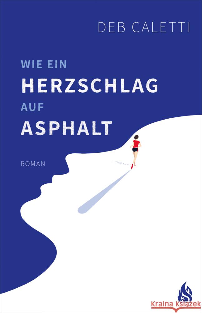 Wie ein Herzschlag auf Asphalt Caletti, Deb 9783038800552