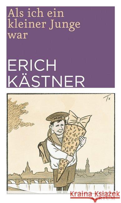 Als ich ein kleiner Junge war Kästner, Erich 9783038820031 Atrium Verlag