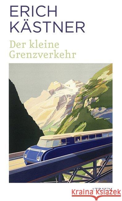 Der kleine Grenzverkehr : Oder Georg und die Zwischenfälle Kästner, Erich 9783038820154 Atrium Verlag