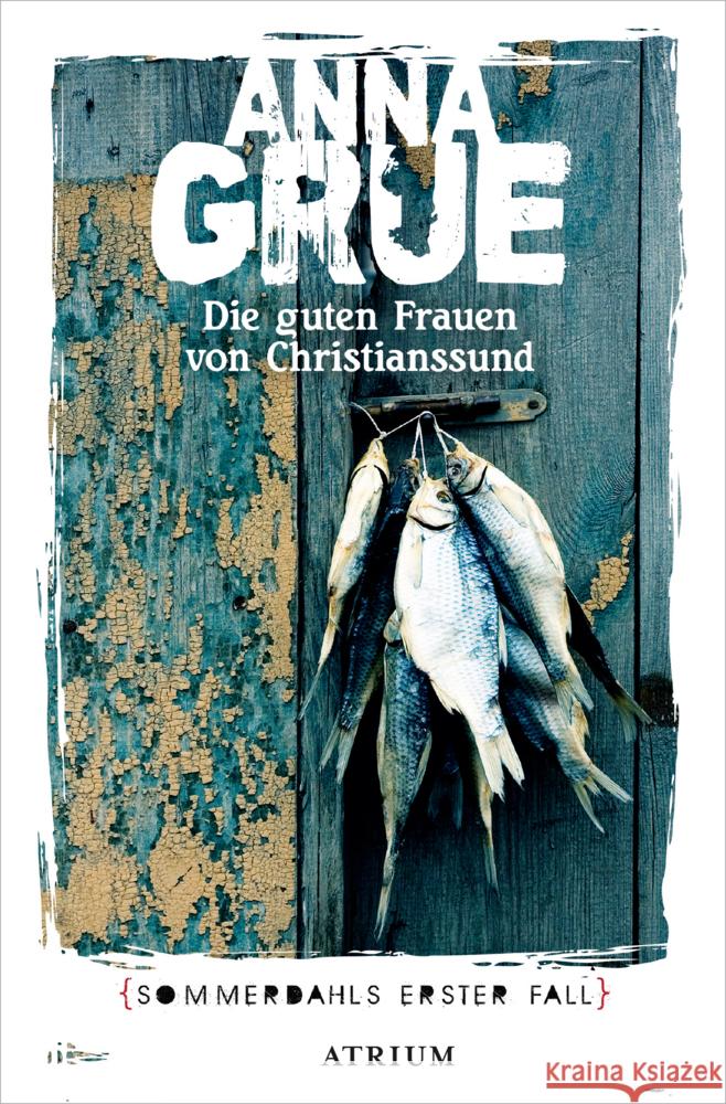 Die guten Frauen von Christianssund Grue, Anna 9783038821212