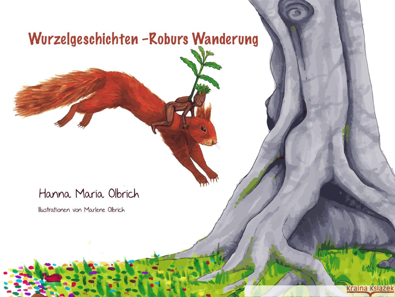 Wurzelgeschichten Olbrich, Hanna Maria 9783038831167