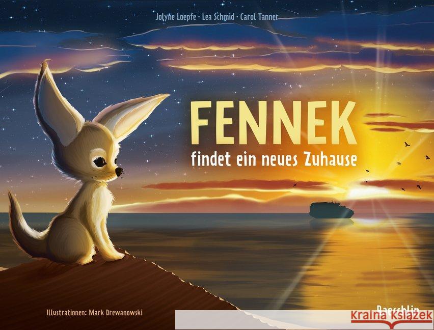 Fennek findet ein neues Zuhause Loepfe, Jolyne; Schmid, Lea; Tanner, Carol 9783038930020 Baeschlin