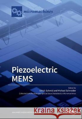 Piezoelectric MEMS Schmid, Ulrich 9783038970057 Mdpi AG