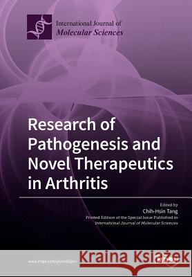 Research of Pathogenesis and Novel Therapeutics in Arthritis Chih-Hsin Tang 9783038970651