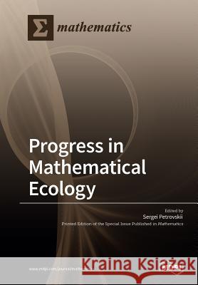 Progress in Mathematical Ecology Sergei Petrovskii 9783038973126