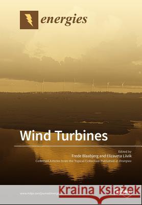 Wind Turbines Frede Blaabjerg Elizaveta Liivik 9783038973607 Mdpi AG