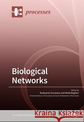 Biological Networks Tatsuya Akutsu Takeyuki Tamura 9783038974338 Mdpi AG