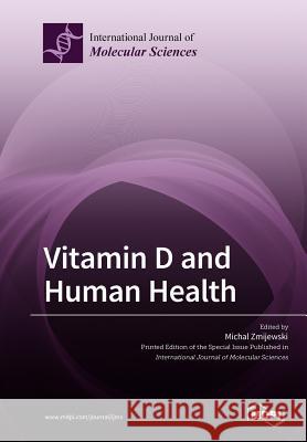 Vitamin D and Human Health Michal Zmijewski   9783038975861 Mdpi AG
