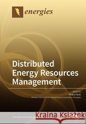 Distributed Energy Resources Management Pedro Faria   9783038977186