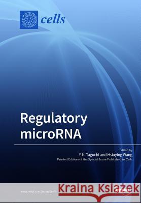 Regulatory microRNA Y-H Taguchi Hsiuying Wang 9783038977681 Mdpi AG