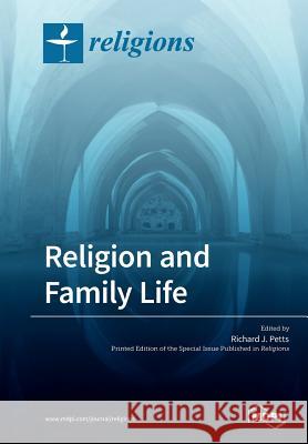 Religion and Family Life Richard J. Petts 9783038979289