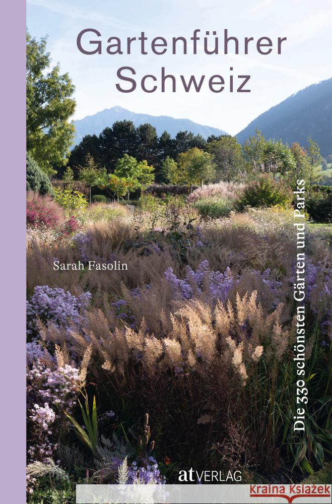 Gartenführer Schweiz Fasolin, Sarah 9783039022274 AT Verlag