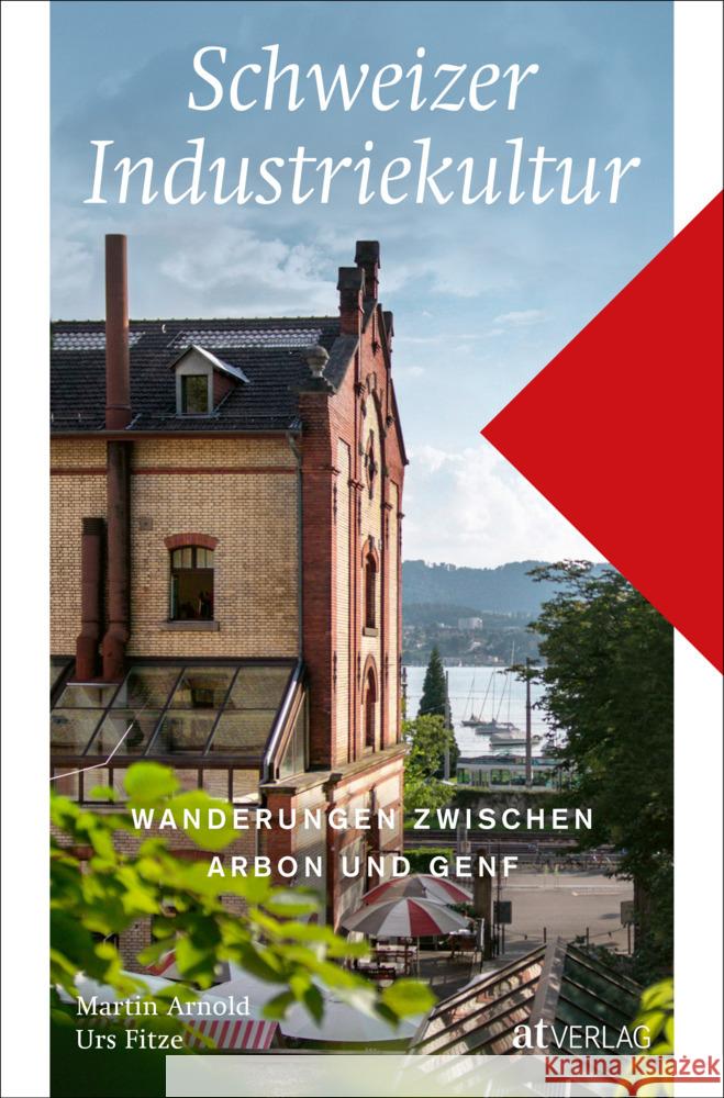Schweizer Industriekultur Arnold, Martin, Fitze, Urs 9783039022366