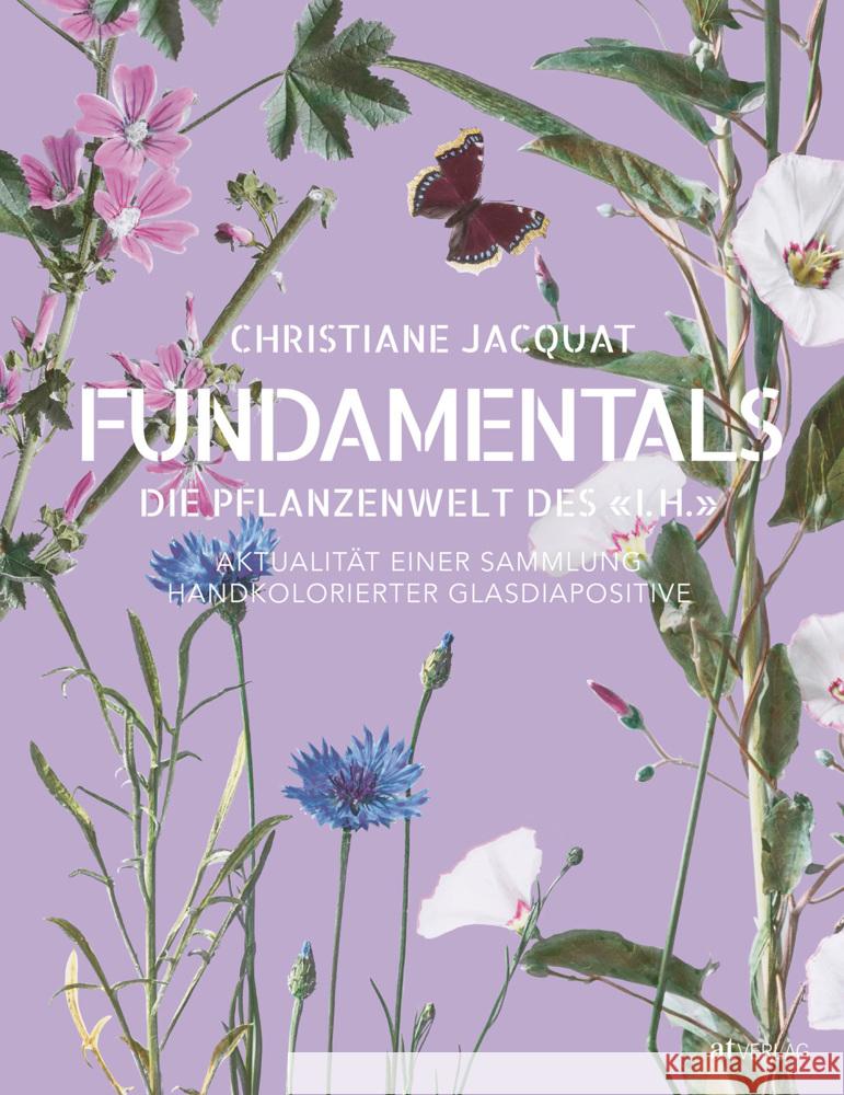 Fundamentals - die Pflanzenwelt des «I. H.» Jacquat, Christiane 9783039022694