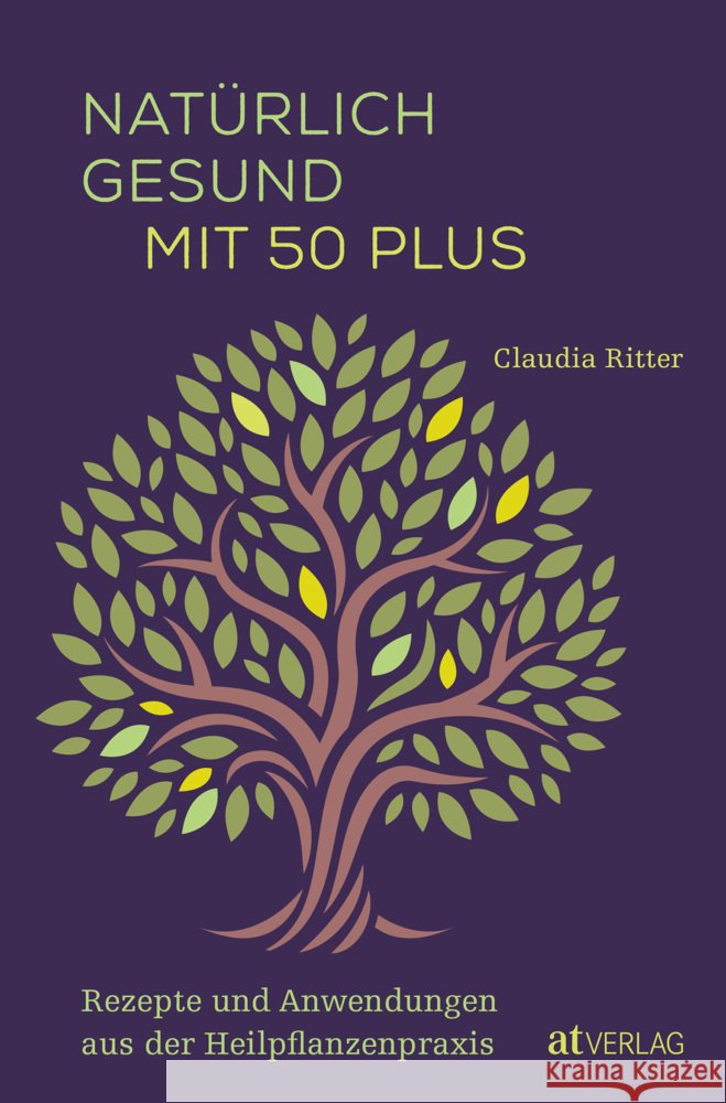 Natürlich gesund mit 50 plus Ritter, Claudia 9783039022847
