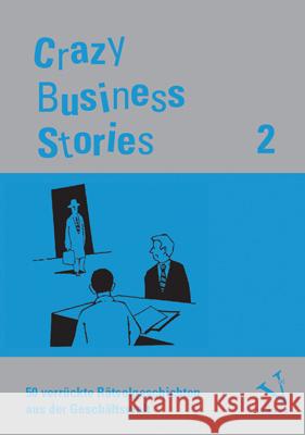 Crazy Business Stories 2 Regber, Holger, Menzel, Frank, Thommen, Jean-Paul 9783039090723