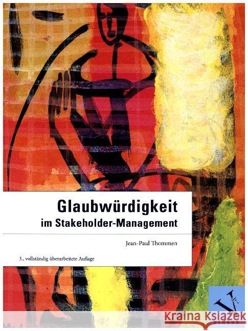 Glaubwürdigkeit im Stakeholder-Management Thommen, Jean-Paul 9783039091270 Versus