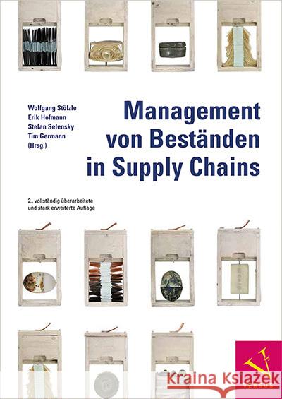 Management von Beständen in Supply Chains Stölzle, Wolfgang, Hofmann, Erik, Selensky, Stefan 9783039091744