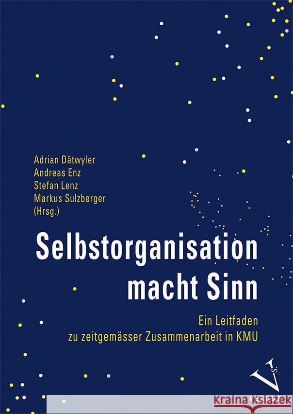 Selbstorganisation macht Sinn Lenz, Stefan, Sulzberger, Markus 9783039093403 Versus