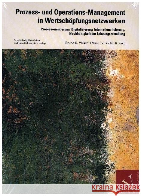 Prozess- und Operations-Management in Wertschöpfungsnetzwerken Waser, Bruno R., Peter, Daniel, Kraner, Jan 9783039093557 Versus