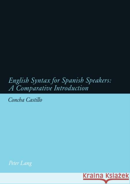 English Syntax for Spanish Speakers: A Comparative Introduction  9783039101092 Verlag Peter Lang