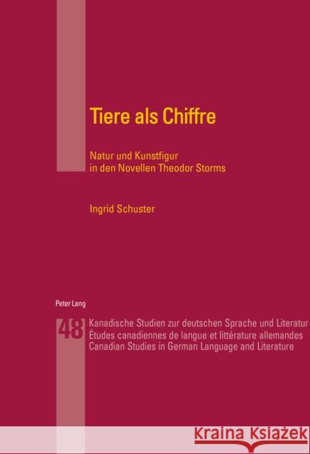 Tiere ALS Chiffre: Natur Und Kunstfigur in Den Novellen Theodor Storms Symington, Rodney 9783039101115 Peter Lang Gmbh, Internationaler Verlag Der W