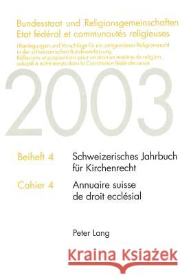Bundesstaat Und Religionsgemeinschaften- Etat Fédéral Et Communautés Religieuses: Ueberlegungen Und Vorschlaege Fuer Ein Zeitgemaesses Religionsrecht Kraus, Dieter 9783039101177 Lang, Peter, AG, Internationaler Verlag Der W