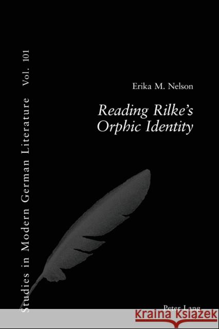 Reading Rilke's Orphic Identity  9783039102877 Verlag Peter Lang