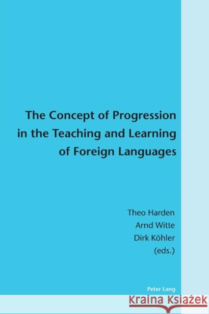 The Concept of Progression in the Teaching and Learning of Foreign Languages  9783039102891 Verlag Peter Lang