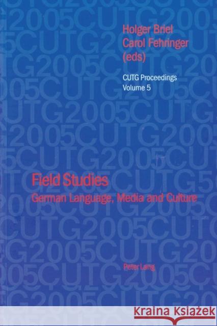 Field Studies; German Language, Media and Culture Briel, Holger 9783039103096