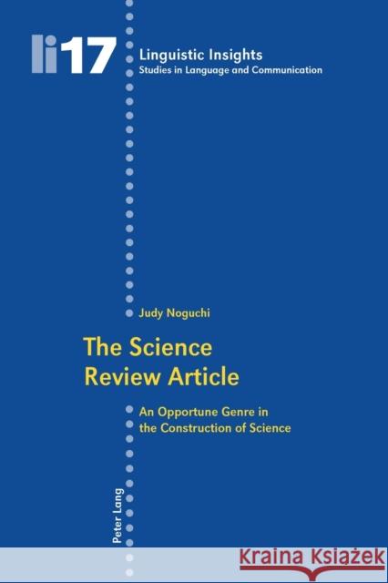 The Science Review Article; An Opportune Genre in the Construction of Science Gotti, Maurizio 9783039104260